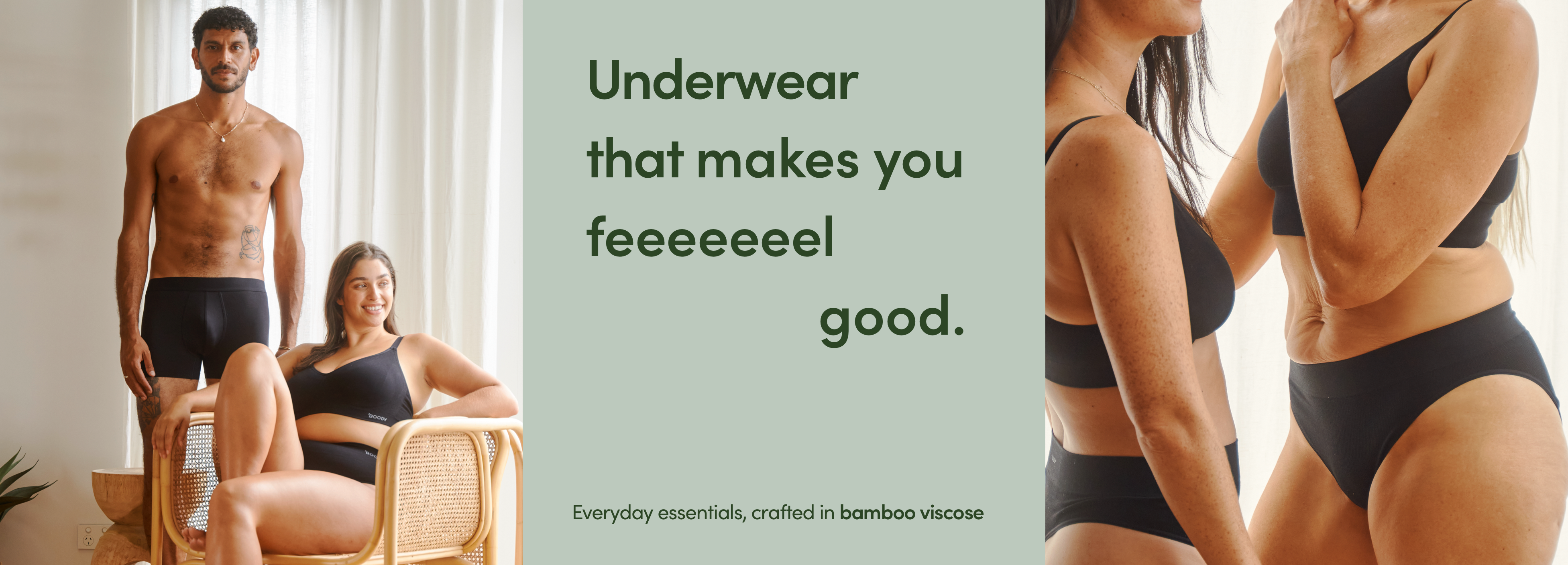 Underwear that makes you feeeel good. Shop Boody